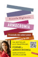 Armocromia. Il metodo dei colori amici che rivoluziona la vita e non solo l'immagine